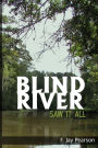 Blind River Saw It All