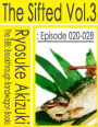 The Sifted Vol.3: Episode 020-028