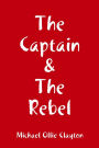 The Captain & The Rebel