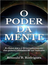 Title: O poder da mente, Author: Rômulo B. Rodrigues