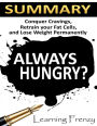 Always Hungry?: Conquer Cravings, Retrain Your Fat Cells and Lose Weight Permanently
