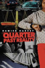 Quarter Past Reality