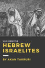 Who were the Hebrew Israelites