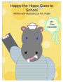 Happy the Hippo Goes To School