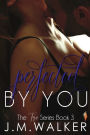 Perfected by You