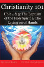 Christianity 101 Unit 4 and 5