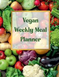 Title: Vegan Weekly Meal Planner, Author: Rachael Reed