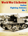 World War 2 In Review: Italian Fighting Vehicles No. 1