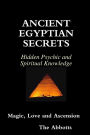 Ancient Egyptian Secrets - Hidden Psychic and Spiritual Knowledge - Magic, Love and Ascension