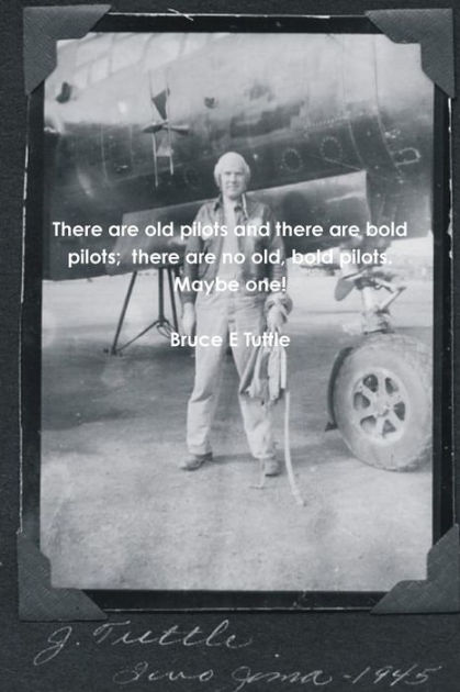 There Are Old Pilots And There Are Bold Pilots There Are No Old Bold Pilots Maybe One By