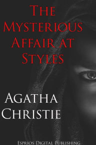 Title: The Mysterious Affair at Styles (Esprios Classics), Author: Agatha Christie