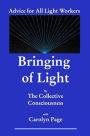 Bringing of Light: Advice for All Light Workers