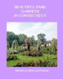 BEAUTIFUL PARK GARDENS IN CONNECTICUT