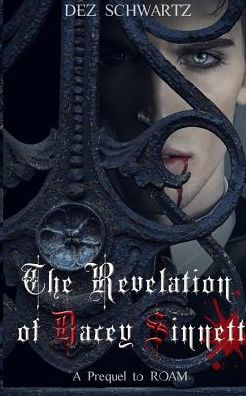 The Revelation of Dacey Sinnett: A Prequel to the ROAM Series