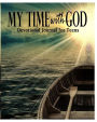 My Time with God: Devotional Journal For Teens