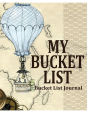 My Bucket List: Bucket List Journal