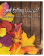 Goal Setting Journal: My Personal Goal Setting Journal