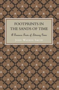 Title: Footprints in the Sands of Time - A Treasure Trove of Literary Gems, Author: John Warren Smith
