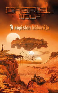 Title: A napisten háborúja, Author: Gabriel Wolf