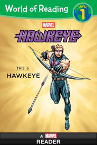 Title: Hawkeye: This is Hawkeye (World of Reading Series: Level 1), Author: Clarissa S. Wong