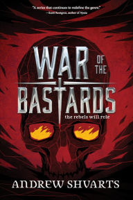 Title: War of the Bastards (Royal Bastards Series #3), Author: Andrew Shvarts