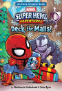 Deck the Malls!: An Early Chapter Book (Spider-Man & Friends)