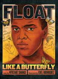 Title: Float Like a Butterfly, Author: Ntozake Shange