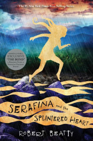 Title: Serafina and the Splintered Heart (B&N Exclusive Book) (Serafina Series #3), Author: Robert Beatty