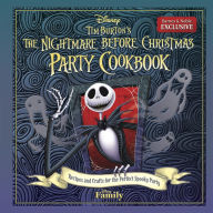 Title: Tim Burton's The Nightmare Before Christmas Party Cookbook: Recipes and Crafts for the Perfect Spooky Party (B&N Exclusive), Author: Disney Press