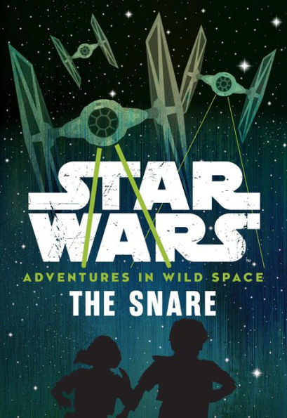 The Snare (Star Wars Adventures in Wild Space Series #1)