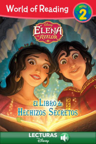 Title: Elena of Avalor: El Libro de Hechizos Secretos (World of Reading Series: Level 2), Author: Disney Book Group