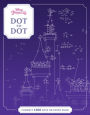 Disney Princess Dot-to-Dot: CONNECT 1000 DOTS ON EVERY PAGE!