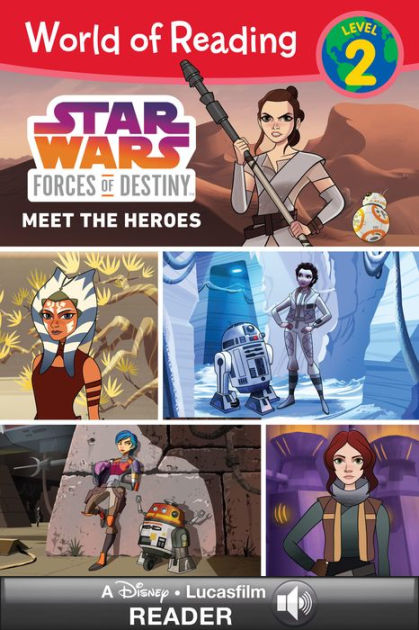 Star Wars Forces of Destiny: Meet the Heroes (World of Reading Series: Level  2) by Lucasfilm Press eBook (NOOK Kids Read to Me) Barnes  Noble®