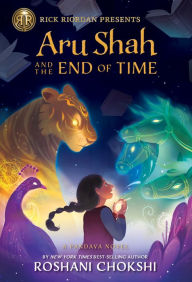 Title: Aru Shah and the End of Time (Pandava Series #1), Author: Roshani Chokshi