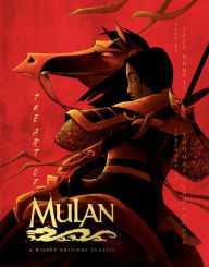 Title: The Art of Mulan: A Disney Editions Classic, Author: Jeff Kurtti