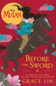 Download ebook from google books 2011 Mulan: Before the Sword by Grace Lin RTF ePub 9781368020336