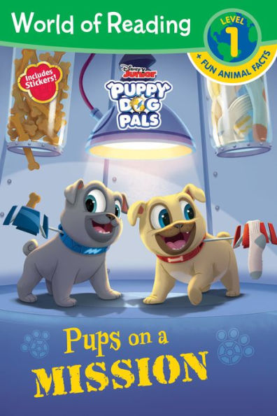 Puppy Dog Pals: Pups on a Mission (World of Reading Series: Level 1 Reader plus Fun Facts)