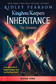 Title: The Shimmer (Kingdom Keepers: Inheritance Series #1), Author: Ridley Pearson