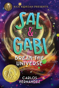 Title: Sal and Gabi Break the Universe (Sal and Gabi Series #1), Author: Carlos Hernandez