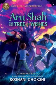 Title: Aru Shah and the Tree of Wishes (Pandava Series #3), Author: Roshani Chokshi