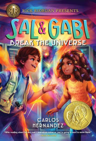 Title: Sal and Gabi Break the Universe (Sal and Gabi Series #1), Author: Carlos Hernandez