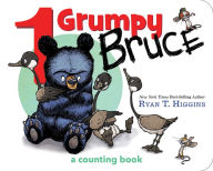 Title: 1 Grumpy Bruce-A Mother Bruce Book: A Counting Board Book, Author: Ryan T. Higgins