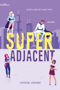 Title: Super Adjacent, Author: Crystal Cestari