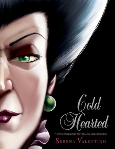 Cold Hearted: A Tale of the Wicked Stepmother (Villains Series #8)