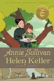 Title: Annie Sullivan and the Trials of Helen Keller, Author: Joseph Lambert