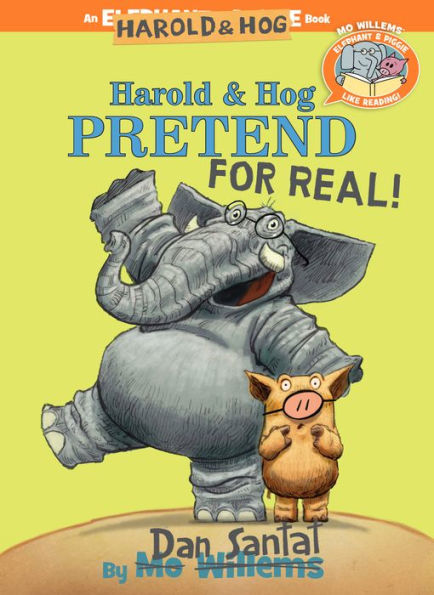Harold & Hog Pretend for Real! (Elephant & Piggie Like Reading! Series)