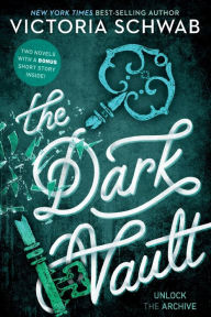 Title: The Dark Vault: Unlock the Archive, Author: Victoria Schwab
