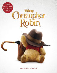 Title: Christopher Robin: The Novelization, Author: Elizabeth Rudnick