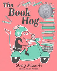 Title: The Book Hog, Author: Greg Pizzoli