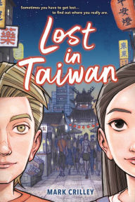 Title: Lost in Taiwan (A Graphic Novel), Author: Mark Crilley